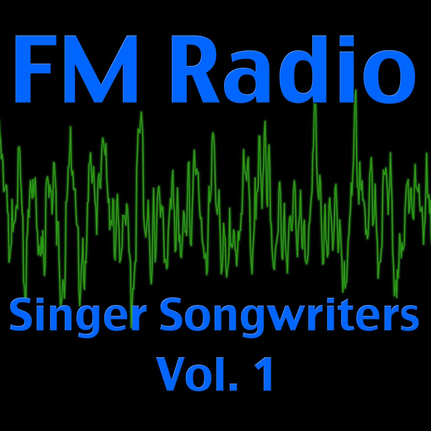 FM Radio- Singer Songwriters, Vol. 1 (Live)专辑