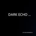 Dark Echo