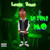 Louie Sace - Up Some Mo