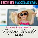 Lullaby Renditions of Taylor Swift - 1989专辑