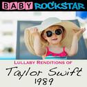 Lullaby Renditions of Taylor Swift - 1989专辑