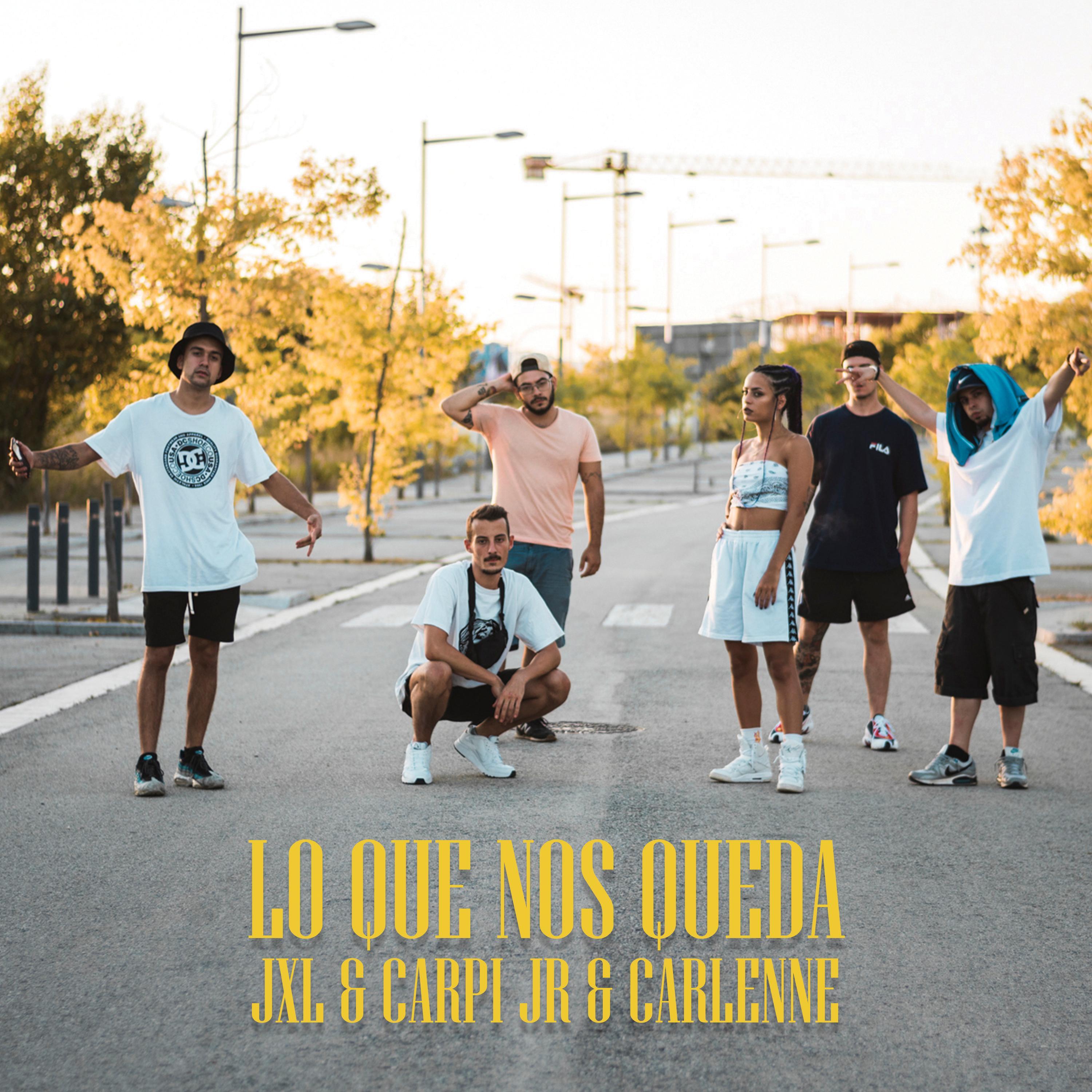 Lo Que Nos Queda (Con Carpi JR y Carlenne)