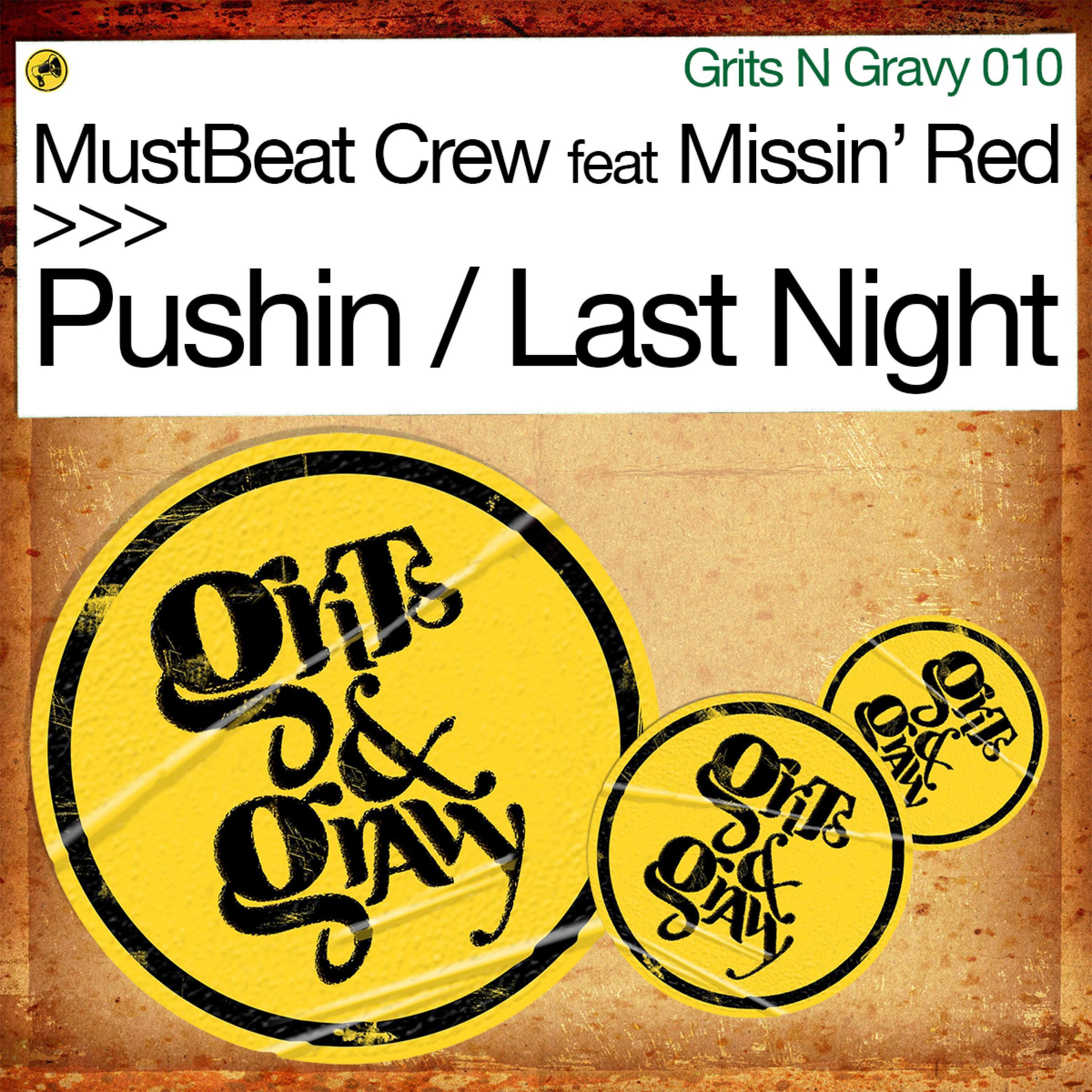 Pushin / Last Night