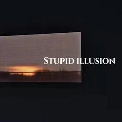 空想（Stupid illusion）