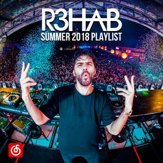 R3HAB Summer 2018 Playlist