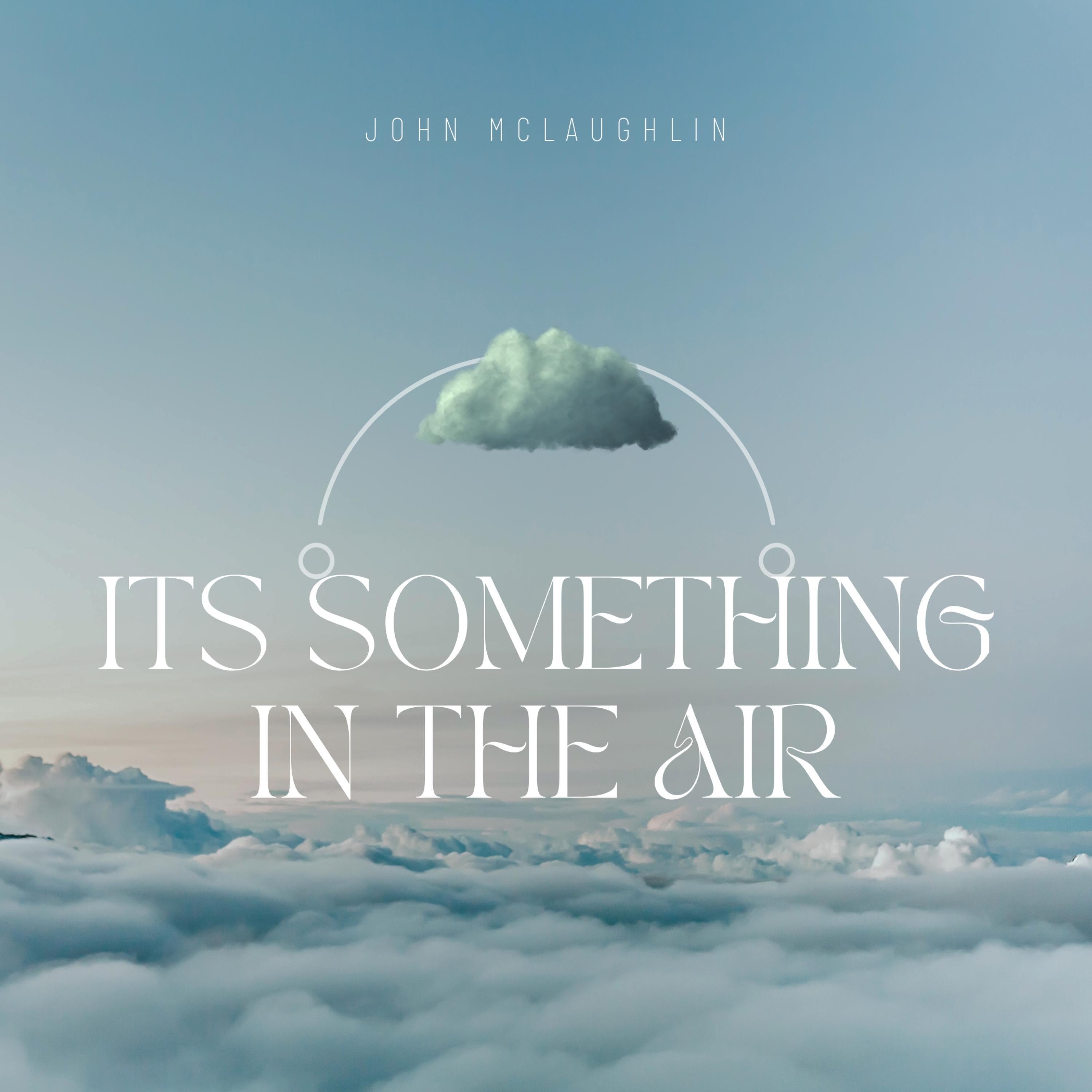 John McLaughlin - Something In The Air