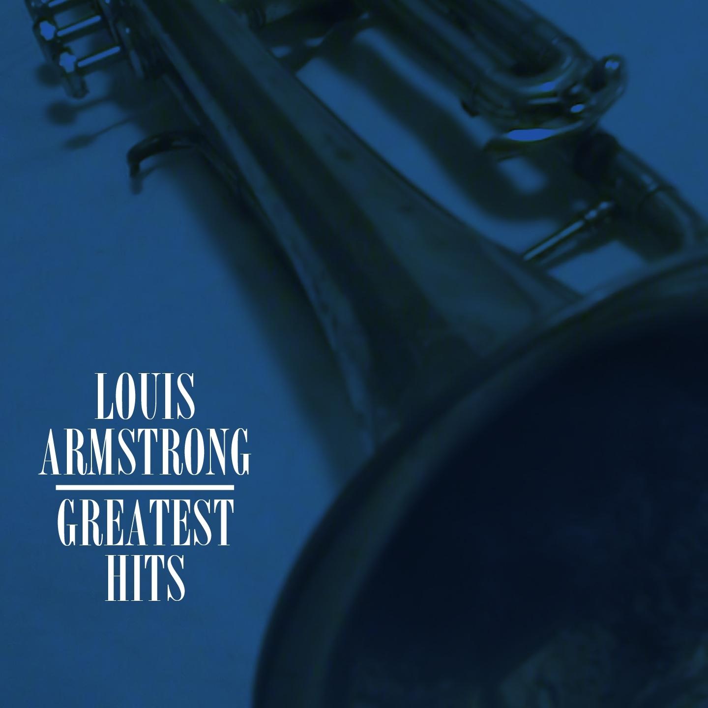 Louis Armstrong Greatest Hits (NotExplicit)