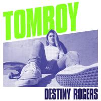 Destiny Rogers - Tomboy (HT Instrumental) 无和声伴奏