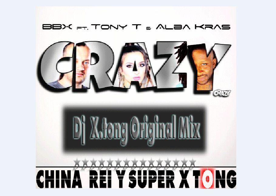 BBX feat Tony T & Alba Kras - Crazy