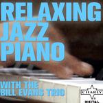 Relaxing Jazz Piano with the Bill Evans Trio专辑