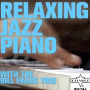 Relaxing Jazz Piano with the Bill Evans Trio专辑