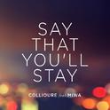 Say That You'll Stay专辑