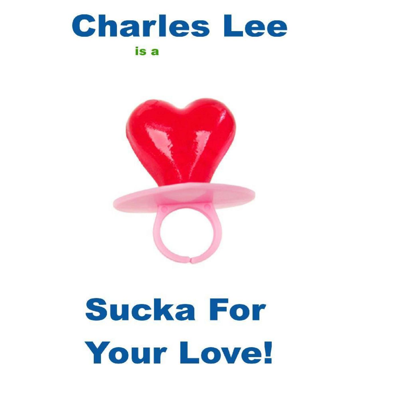 Sucka For Your Love