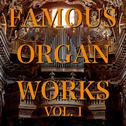 Famous Organ Works Vol. I专辑