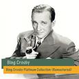 Bing Crosby Platinum Collection (Remastered)