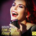 Karaoke Gold: Funk & Soul Female Edition专辑