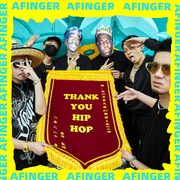 壹指团体AFinger - THANK YOU HIP-HOP