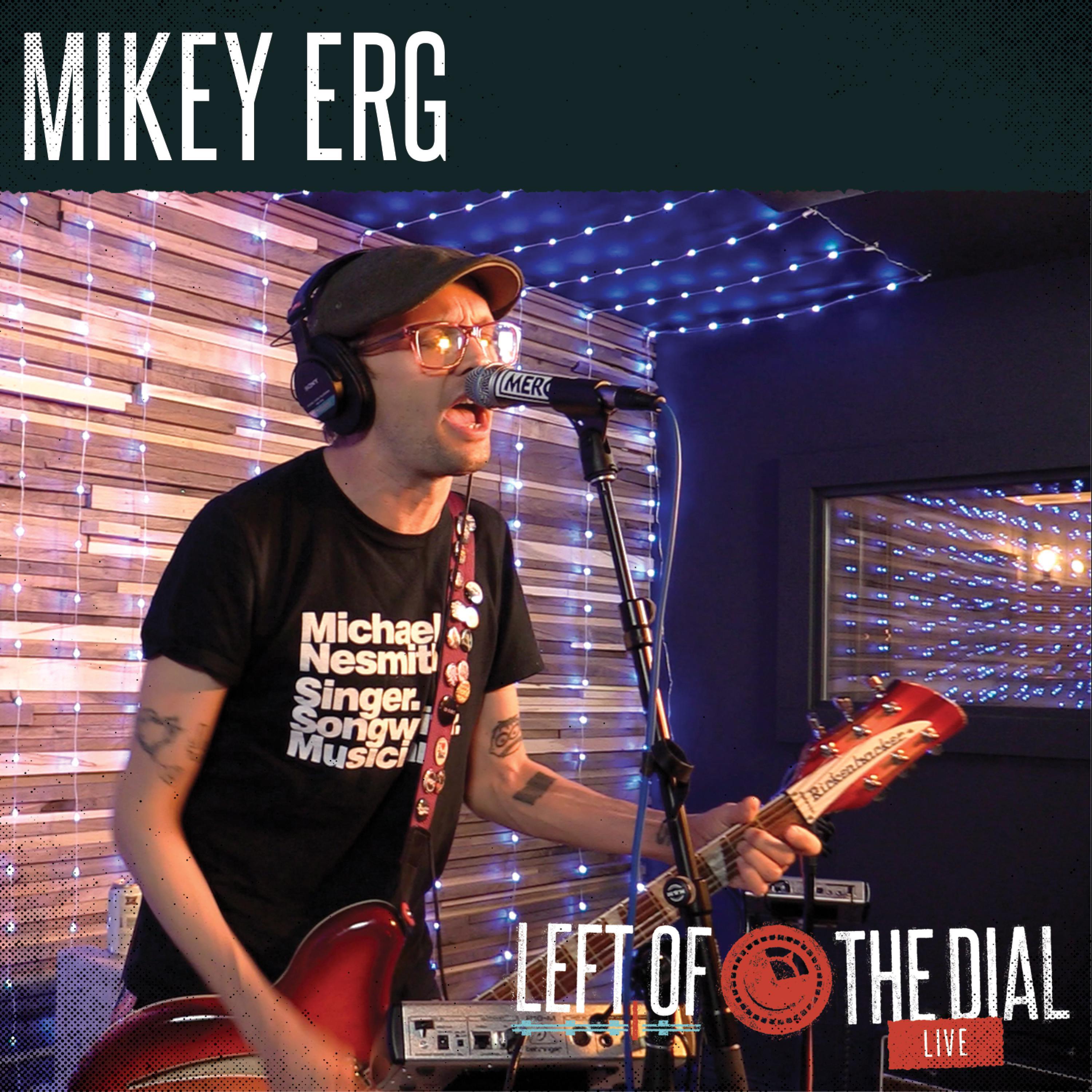 Mikey Erg on Left of the Dial Live (Left of the Dial Live Version)