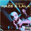 SydjeBW - Haze & Lala