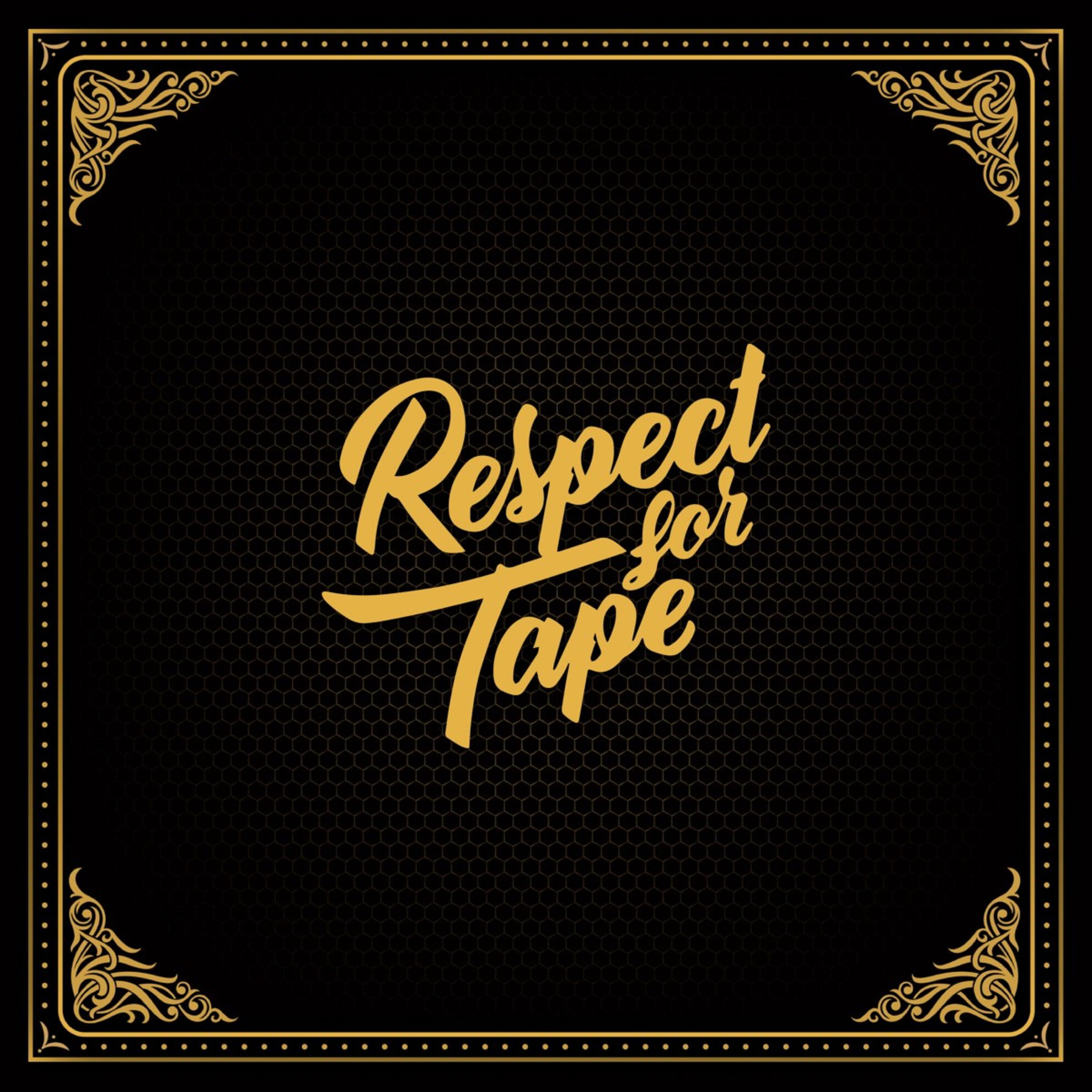 Respect For Tape - Respect For Tape