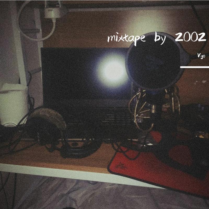 mixtape by 2002