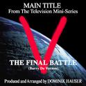 "V": The Final Battle - Main Title (From the Original Score to "'v': The Final Battle")专辑