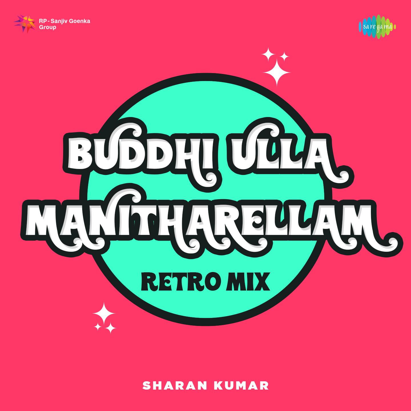 Sharan Kumar - Buddhi Ulla Manitharellam - Retro Mix