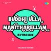 Sharan Kumar - Buddhi Ulla Manitharellam - Retro Mix