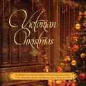 Victorian Christmas: A Traditional Victorian Instrumental Holiday Celebration专辑