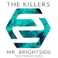 Mr. Brightside (Two Friends Remix)