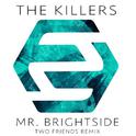 Mr. Brightside (Two Friends Remix)专辑