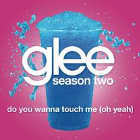 Do You Wanna Touch Me (Oh Yeah) - Glee Cast (unofficial instrumental)