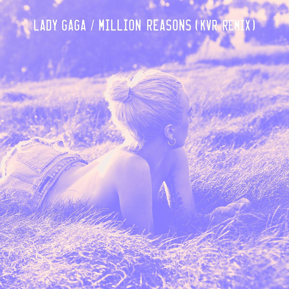 Million Reasons (KVR Remix)专辑