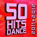 50 Hits Dance 2011 + 2012