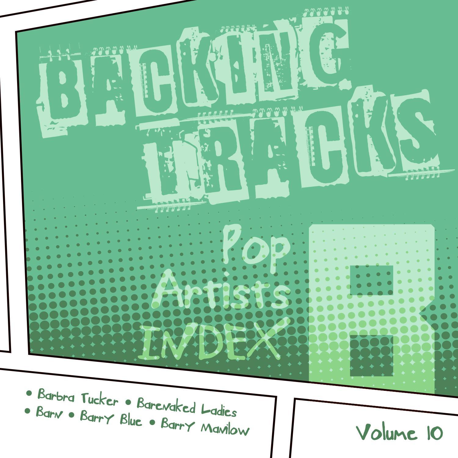 Backing Tracks / Pop Artists Index, B, (Barbra Tucker / Barenaked Ladies / Barn / Barry Blue / Barry Manilow), Vol. 10
