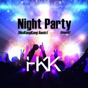 Night Party（HimKiangKiang Remix）