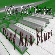 Jelly Roll Morton, Dead Man Blues