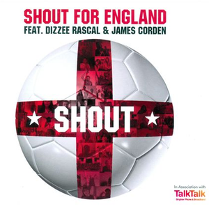Shout - Shout for England, Dizzee Rascal & James Corden (HT Instrumental) 无和声伴奏 （降5半音）