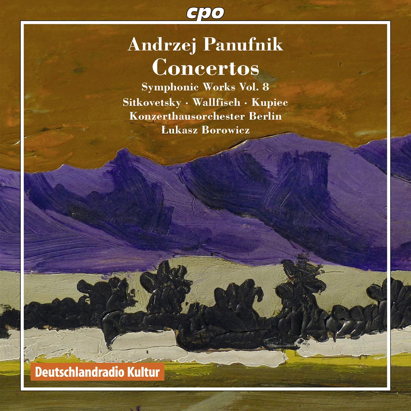 PANUFNIK, A.: Symphonic Works, Vol. 8 (Borowicz) - Violin Concerto / Cello Concerto / Piano Concerto