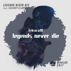 Legends never die