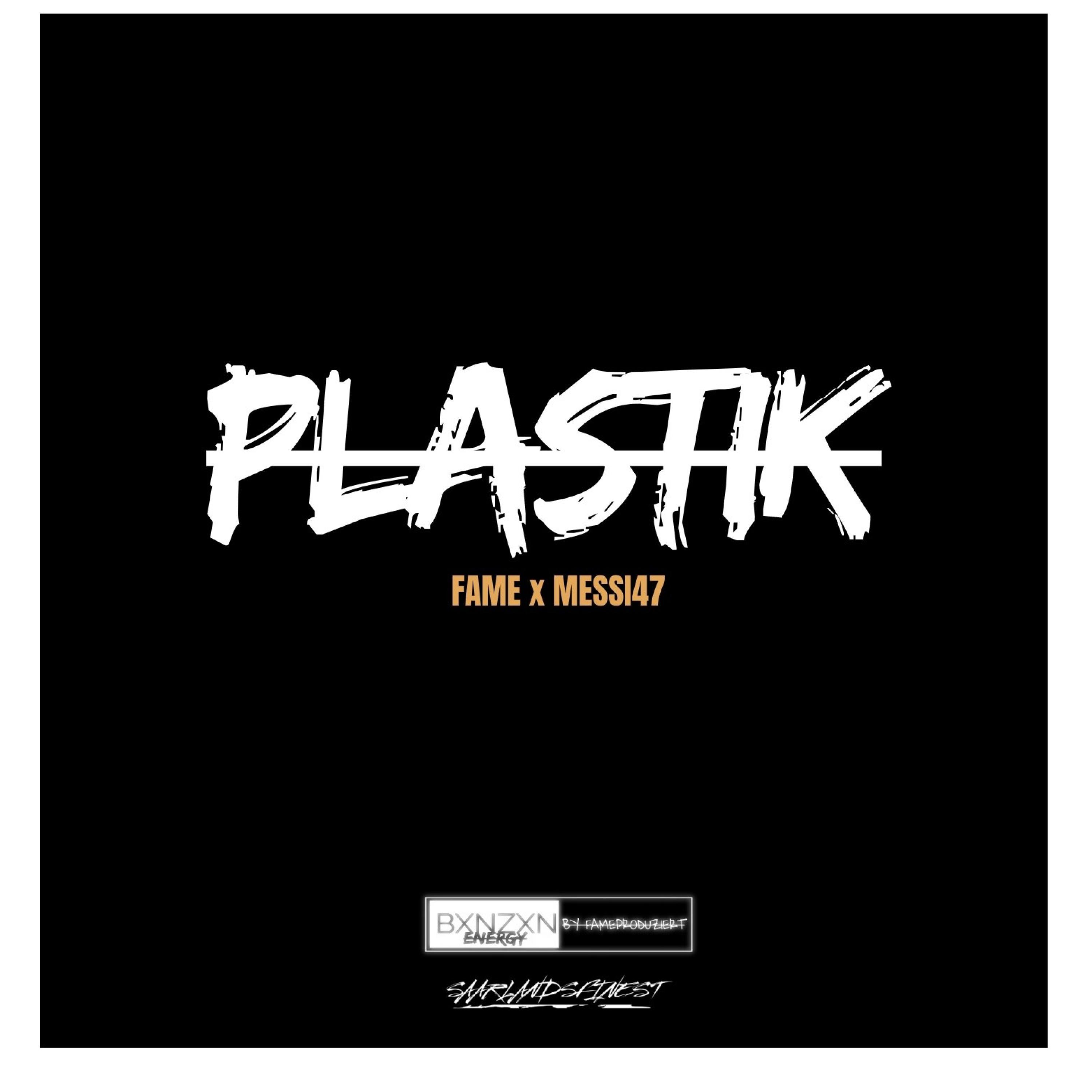 Fame - PLASTIK (feat. Messi47)