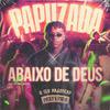 Papu - Abaixo de Deus (Ao Vivo)