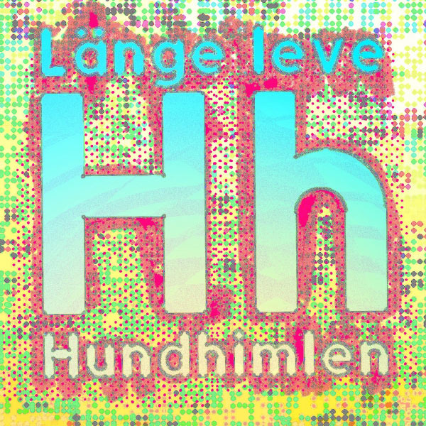 Länge leve Hundhimlen