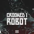 Crooked I Robot - Single