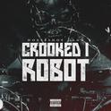 Crooked I Robot - Single专辑