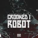 Crooked I Robot - Single专辑