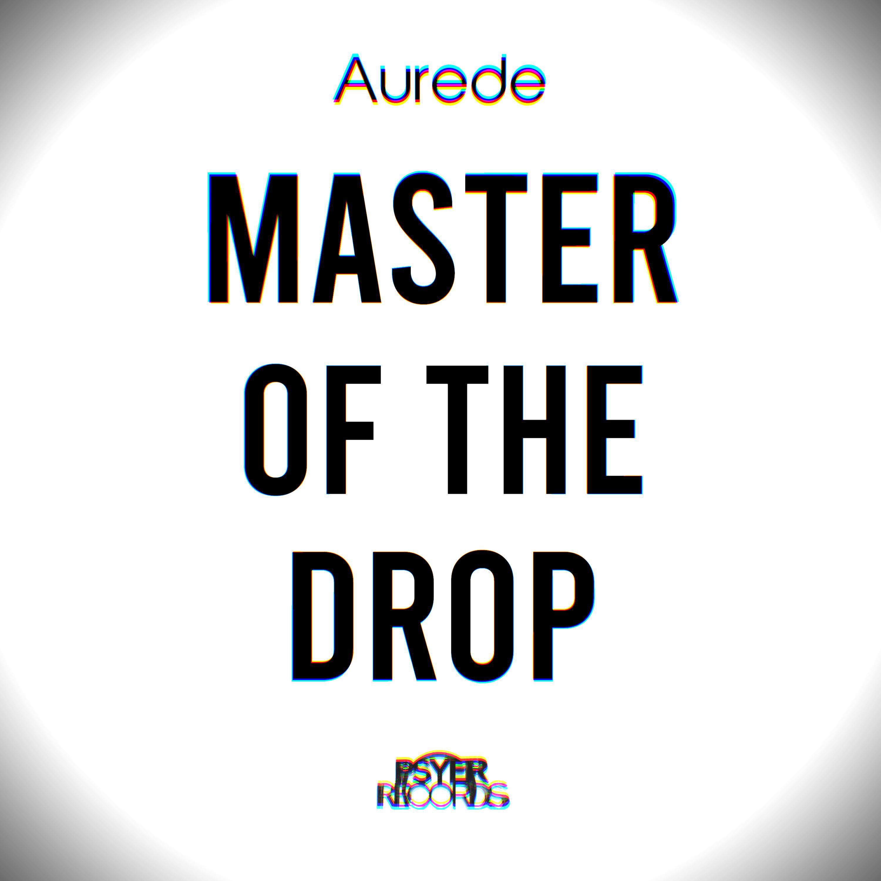 Aurede - Master Of The Drop (Extended Mix)