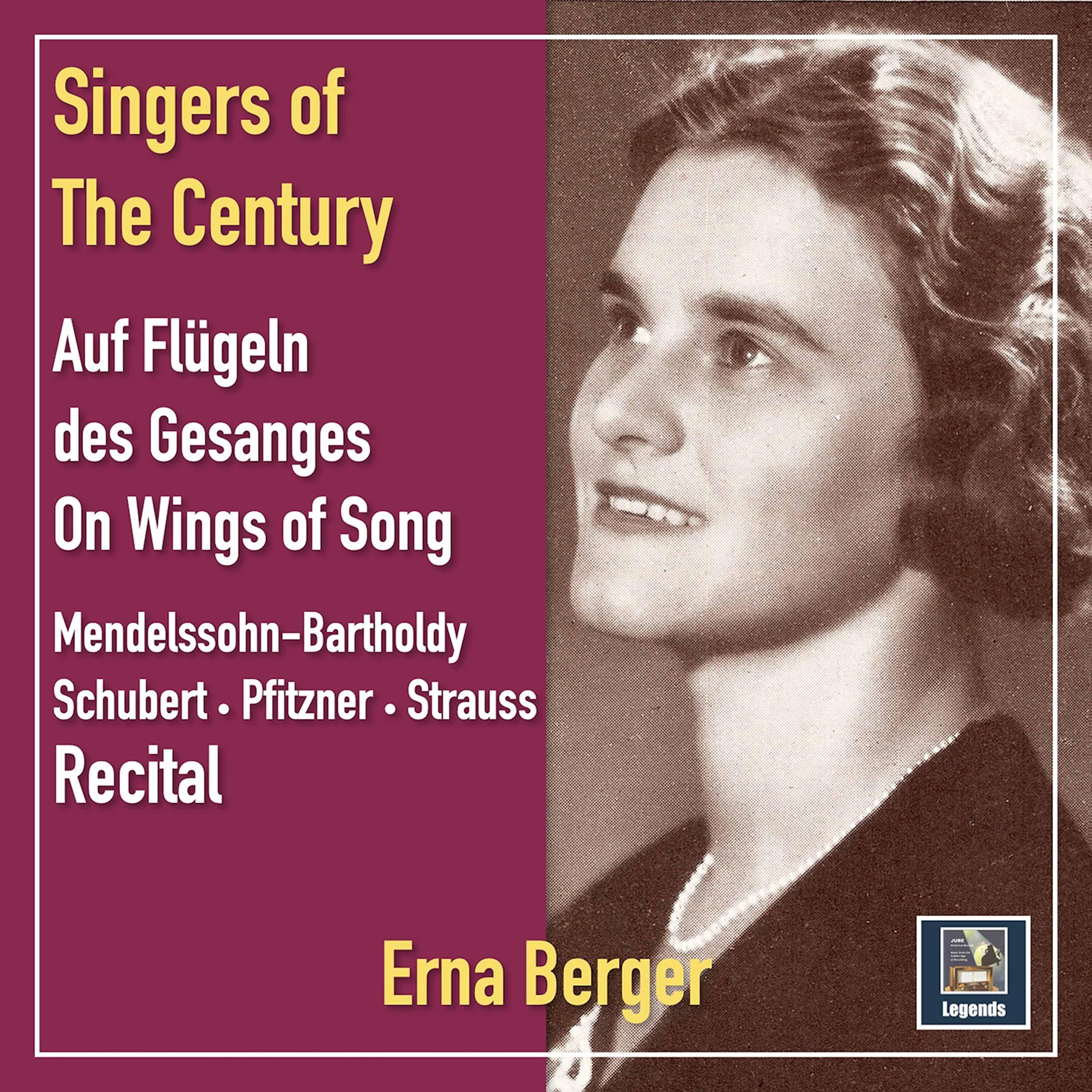 Erna Berger - 6 Gesänge, Op. 34:No. 2, Auf Flügeln des Gesanges, MWV K 86