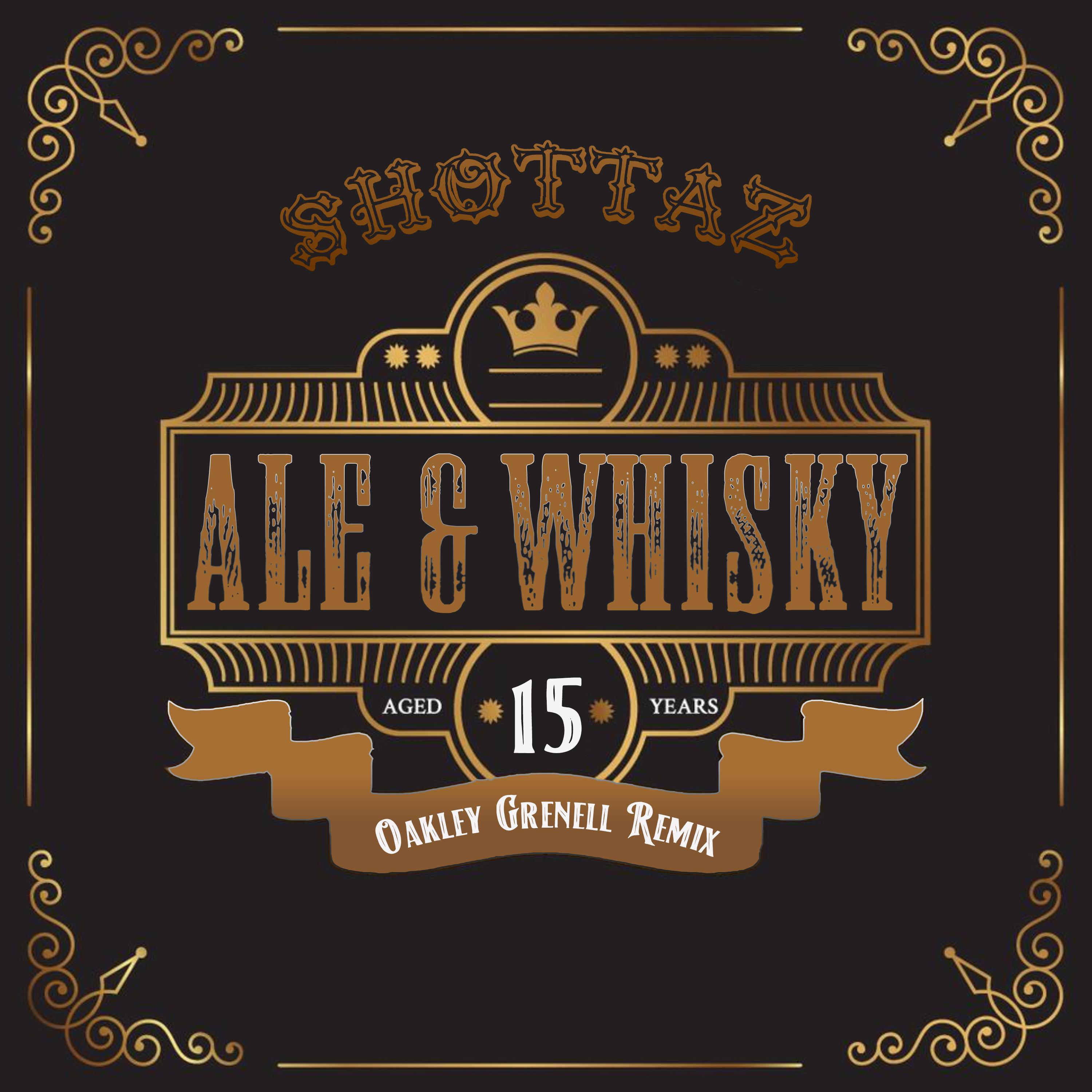 Ale and Whiskey (Oakley Grenell Remix)