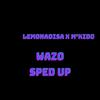 Lemon Adisa - Wazo (Sped Up)
